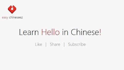 Lesson: 1 - Learn How to say HELLO in Chinese - easychineseez