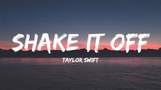 Shake It Off - Taylor Swift (Lyrics)