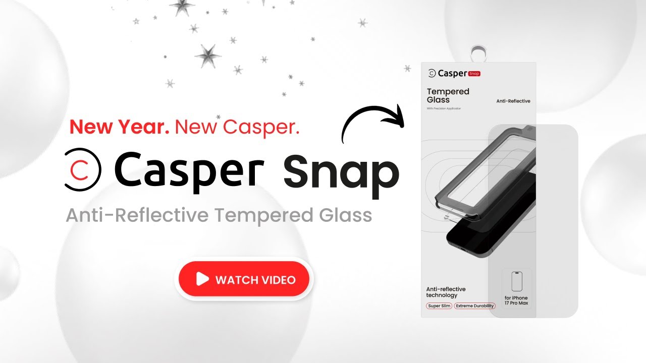 New Casper Snap Anti-Reflective Tempered Glass