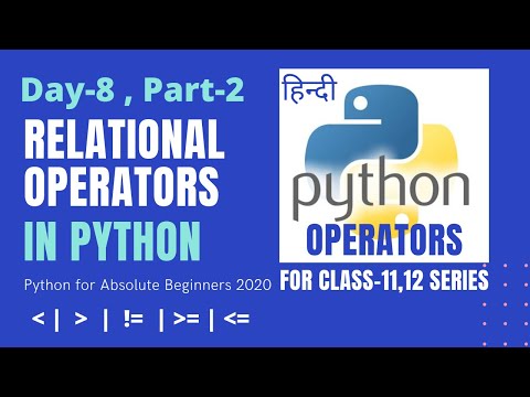 Day-8.2 | What is Relational Operator in python |Python tutorials in Hindi for CBSE-11,12 &Beginners