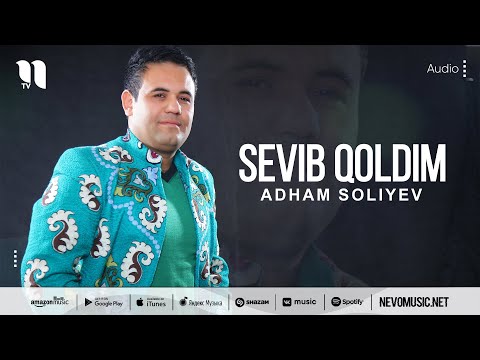 Adham Soliyev — Sevib qoldim (audio)