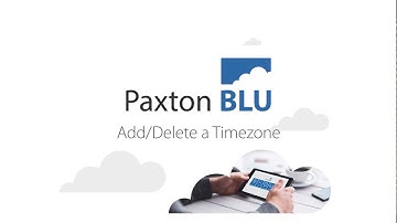Paxton BLU - Add/Delete a Timezone