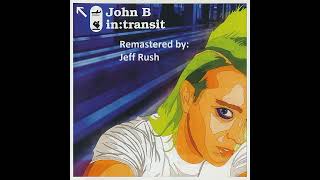 John B - in:transit (Remastered) (2004)