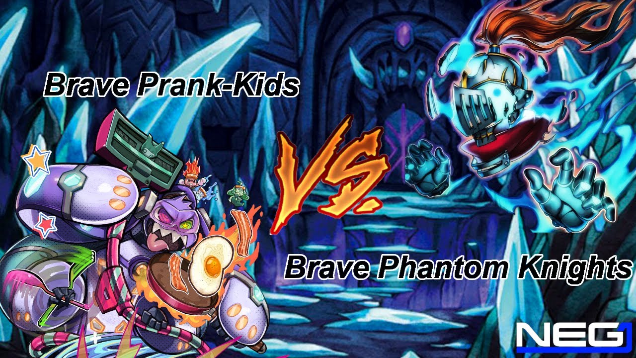 Brave Prank-Kids VS Brave Phantom Knights Local Duel