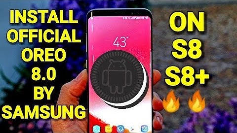 S8 And S8+ - Install Official Android Oreo By Samsung