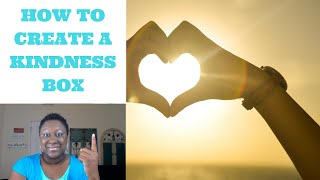 How to create a kindness box