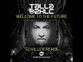 Talla 2XLC &amp; Clara Yates - Welcome To The Future (Schiller Extended Remix)