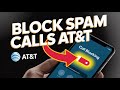 How to block spam calls on AT&amp;T - Quick Method