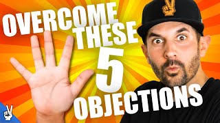 Top 5 Seller Objections In Real Estate