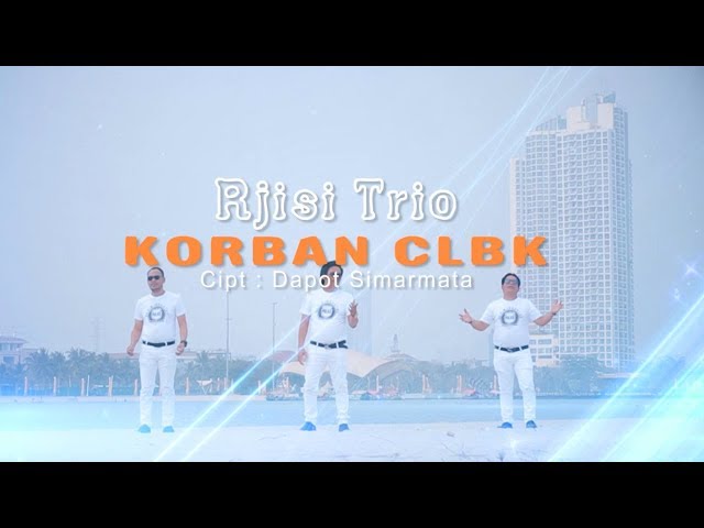 Lagu Batak 2019 - Korban CLBK - Rjisi Trio I Official Music Video class=