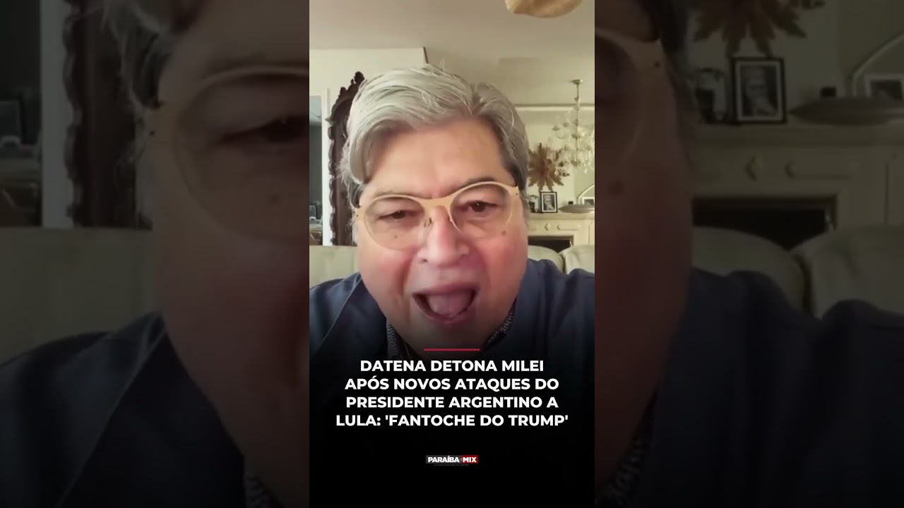 DATENA DETONA MILEI APÓS NOVOS ATAQUES DO PRESIDENTE ARGENTINO A LULA: 'FANTOCHE DO TRUMP'