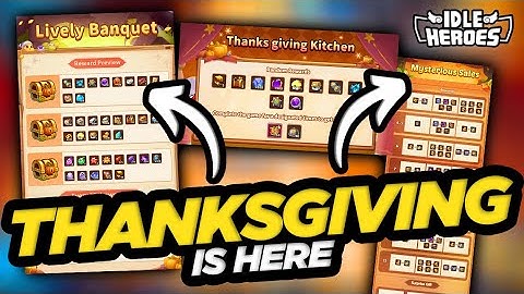 Idle Heroes - BIG Thanksgiving Event Info is Here!!!