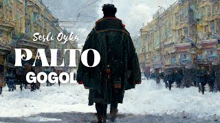 PALTO  GOGOL (Sesli Öykü)