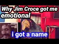 JIM CROCE I GOT A NAME REACTION | First time hearing