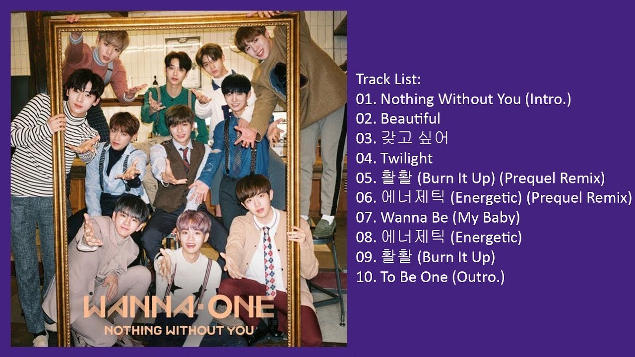 Full Album Wanna One 1 1 0 Nothing Without You Repackage Album Youtube