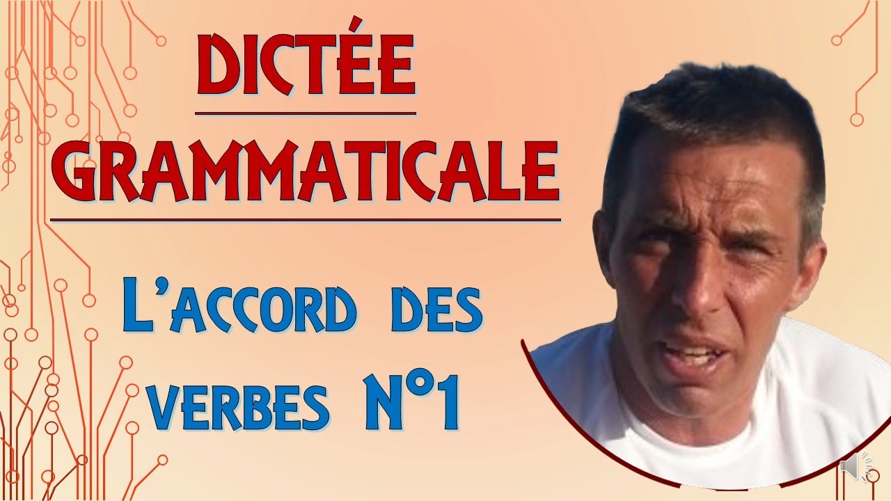 DICTÉES GRAMMATICALES 2022 ACCORD DES VERBES N°1 Avec corrections
