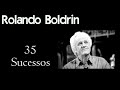 RolandoBoldrin - 35 Sucessos