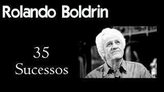 Rolandoboldrin - 35 Sucessos