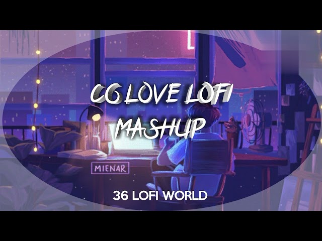 cg love lofi mashup song le suru hoge maya ke kahani all song kV creation yt class=