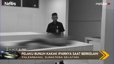 Pemuda Bunuh Kakak Ipar, Lantaran Sakit Hati Korban Sering Aniaya Istri - Police Line 06/07