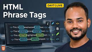 Day 7 LIVE | HTML Phrase Tags Explained — Emphasis, Mark, Quote, Code, Cite, Abbr &amp; More