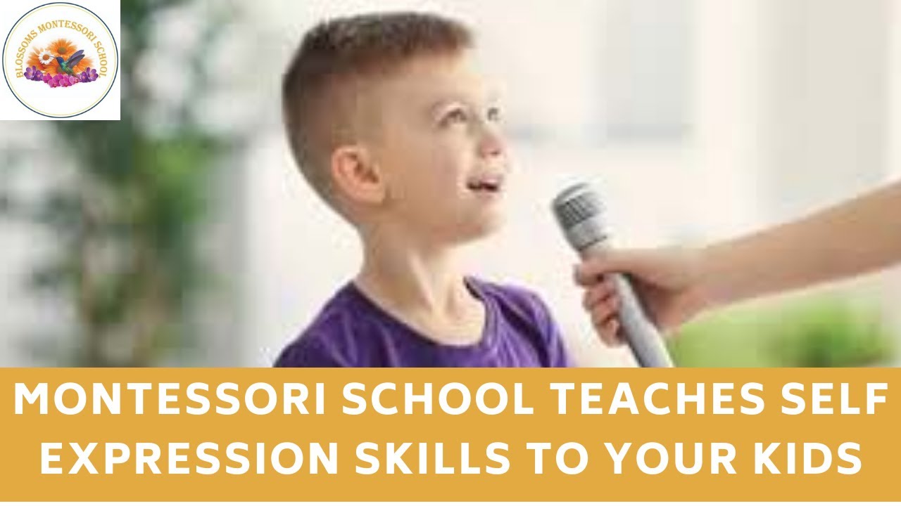 Montessori School Teaches self expression Skills To Your Kids