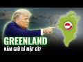 Vì sao Donald Trump MUỐN “CHÉN” Greenland? | Thành Nguyễn | Thế Giới