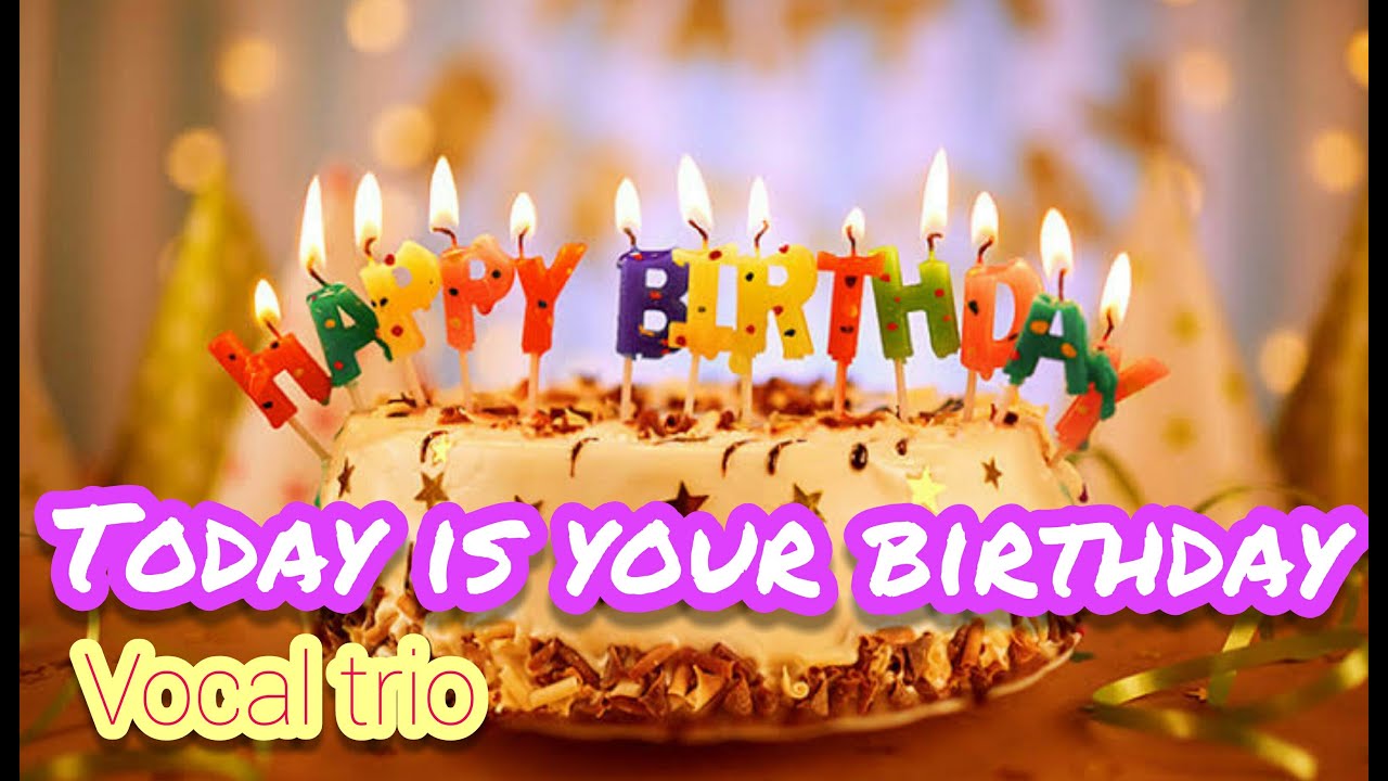 TODAY IS YOUR BIRTHDAY vocal trio YouTube
