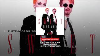 Eurythmics vs Scala - Sweet Dreams (Josthis Edit Mashup)