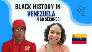Black History in VENEZUELA (In 60 Seconds!)