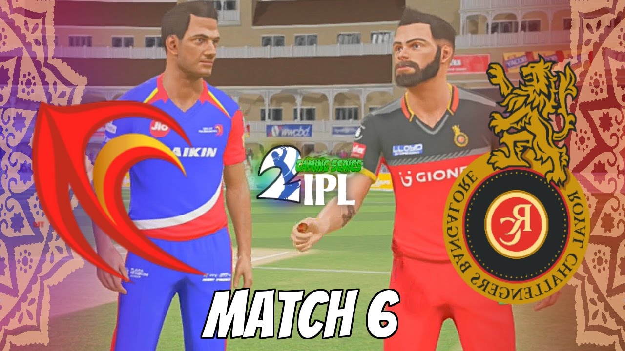 IPL GAMING SERIES 2nd EDITION - ROYAL CHALLENGERS BANGALORE v DELHI DAREDEVILS  GROUP 1 MATCH 6