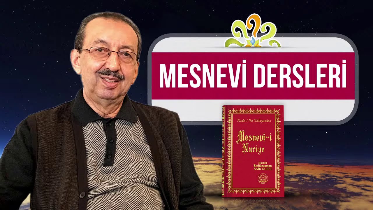 MESNEVİ-İ NURİYE (HUBÂB VESVESE ve ENE) - Prof. Dr. Alaaddin Başar