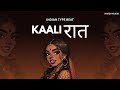 FREE Indian Type Beat Kaali Raat Freestyle Rap Beat Rap Hip Hop Beat 2025 Harsh MusiK