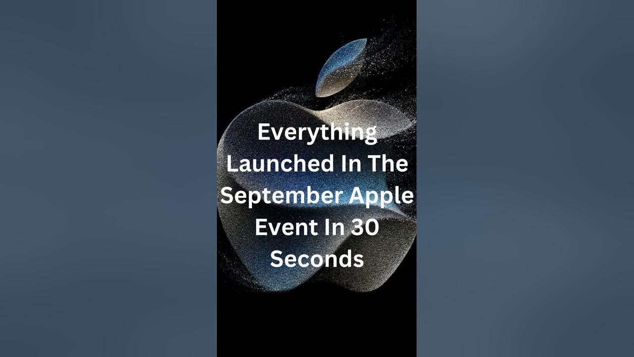Everything Launched At The September Apple Event shorts YouTube