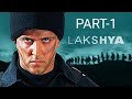 (Part-1) Hrithik Roshan Lakshya Full Movie Hindi Dubbed || Defence Best Motivational Movie Lakshya