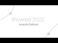 Showreel  anatole belliard 2022