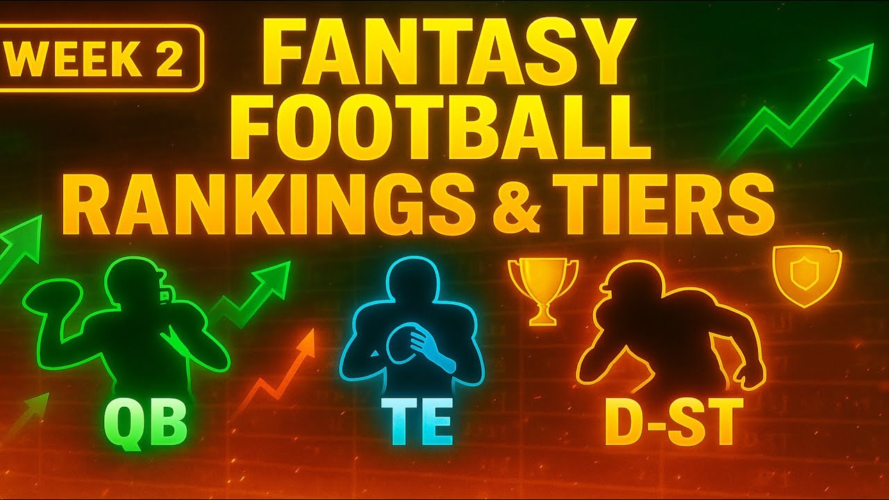 Week 2 Fantasy Football Rankings & Tiers (QB / TE / D-ST)