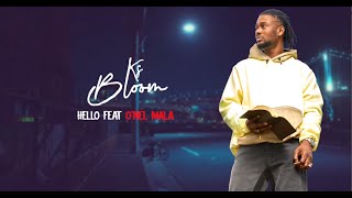 KS BLOOM - Hello Feat O'NEL MALA (Lyrics)