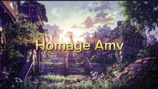 Homage Amv