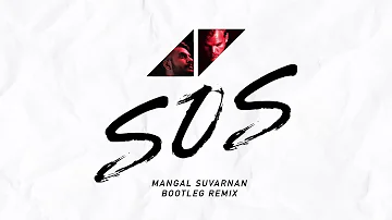 Avicii ft. Aloe Blacc - SOS [Mangal Suvarnan Remix]