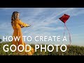 6 Decisions to Making a Good Photo