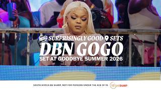 DBN Gogo | Surprisingly Good Sets at Goodbye Summer 2026 (Amapiano Mix)