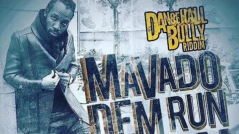 Mavado - Dem Run Een (Raw) Dancehall Bully Riddim - August 2016