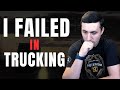 How I Failed in Trucking (And What I’d Do Differently Today)