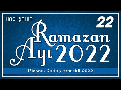 Hacı Şahin - Ramazan ayı 2022 - 22 (30.04.2022)