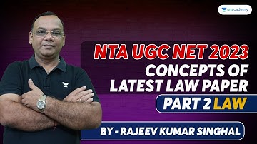 Concepts of latest law paper Part -2 | NTA UGC NET 2023 | Law | Rajeev Singhal | Unacademy