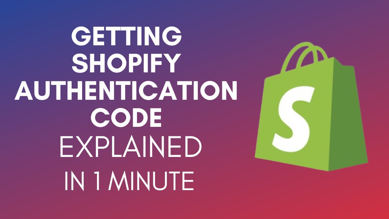 How To Get Shopify Authentication Code (2025) - YouTube