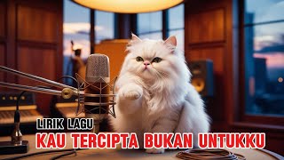 Download lagu Kau Tercipta Bukan Untukku- Lirik Lagu- CoolCat - Inspirasi Mahalini