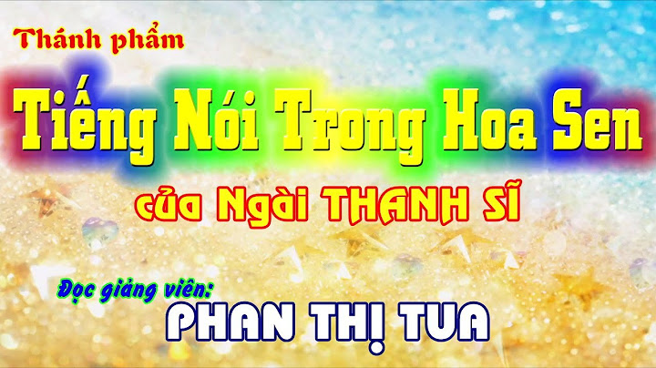 Hiển Đạo - Tiếng Nói Trong Hoa Sen - Phan Thi Tua