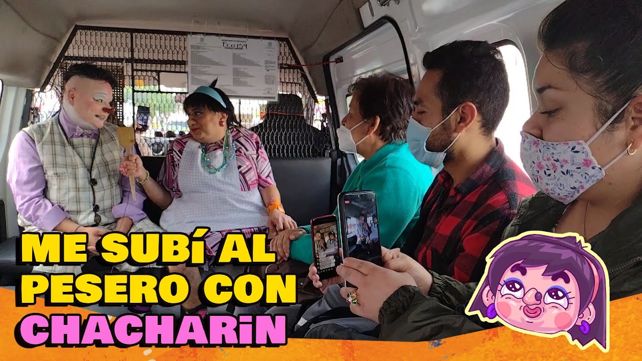 Me subí al pesero con Chacharin